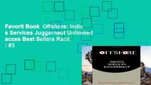 Favorit Book  Offshore: India s Services Juggernaut Unlimited acces Best Sellers Rank : #3