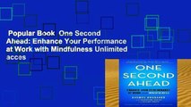 Popular Book  One Second Ahead: Enhance Your Performance at Work with Mindfulness Unlimited acces