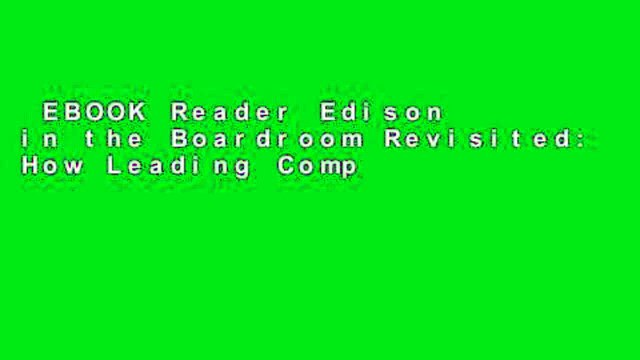 EBOOK Reader Edison in the Boardroom Revisited: How Leading Companies Realize Value from Their