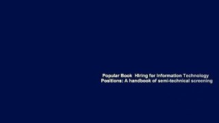 Popular Book  Hiring for Information Technology Positions: A handbook of semi-technical screening