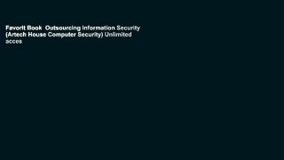 Favorit Book  Outsourcing Information Security (Artech House Computer Security) Unlimited acces