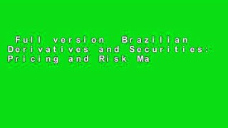 Full version  Brazilian Derivatives and Securities: Pricing and Risk Management of FX and