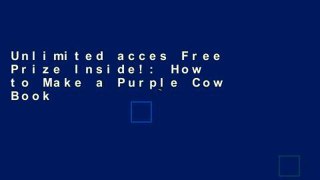 Unlimited acces Free Prize Inside!: How to Make a Purple Cow Book