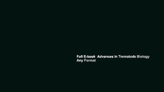 Full E-book  Advances in Trematode Biology  Any Format