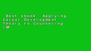 Best ebook  Applying Career Development Theory to Counseling (Mindtap Course List) Complete