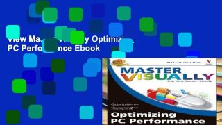 View Master Visually Optimizing PC Performance Ebook