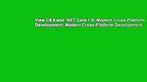 View C# 6 and .NET Core 1.0: Modern Cross-Platform Development: Modern Cross-Platform Development