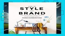 New Releases How to Style Your Brand: Everything You Need to Know to Create a Distinctive Brand