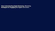 View Understanding Digital Marketing: Marketing Strategies for Engaging the Digital Generation