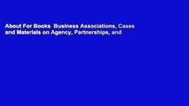 About For Books  Business Associations, Cases and Materials on Agency, Partnerships, and