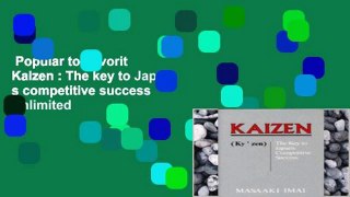 Popular to Favorit  Kaizen : The key to Japan s competitive success  Unlimited
