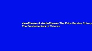 viewEbooks & AudioEbooks The Prior-Service Entrepreneur: The Fundamentals of Veteran