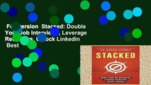 Full version  Stacked: Double Your Job Interviews, Leverage Recruiters, Unlock Linkedin  Best