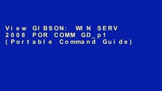 View GIBSON: WIN SERV 2008 POR COMM GD_p1 (Portable Command Guide) online