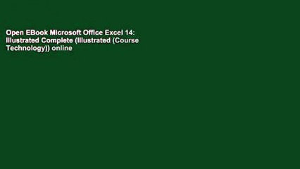 Open EBook Microsoft Office Excel 14: Illustrated Complete (Illustrated (Course Technology)) online