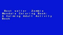 Best seller  Zombie Mandala Coloring Book: A Calming Adult Activity Book for When You re Feeling