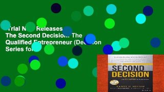 Trial New Releases  The Second Decision: The Qualified Entrepreneur (Decision Series for
