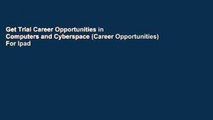 Get Trial Career Opportunities in Computers and Cyberspace (Career Opportunities) For Ipad