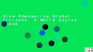View Empowering Global Citizens: A World Course Ebook