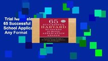 Trial New Releases  65 Successful Harvard Business School Application Essays  Any Format