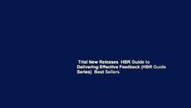 Trial New Releases  HBR Guide to Delivering Effective Feedback (HBR Guide Series)  Best Sellers