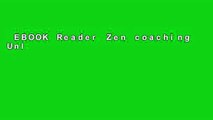 EBOOK Reader Zen coaching Unlimited acces Best Sellers Rank : #3