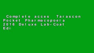 Complete acces  Tarascon Pocket Pharmacopoeia 2016 Deluxe Lab-Coat Edition  Any Format