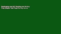 Readinging new SAT Reading and Writing Prep (Kaplan Test Prep) For Any device