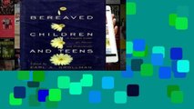 Ebook Bereaved Children and Teens: A Support Guide for Parents and Professionals Full