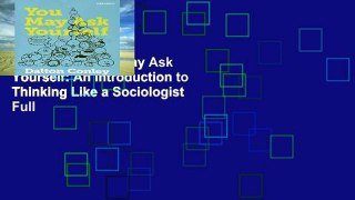 Best seller  You May Ask Yourself: An Introduction to Thinking Like a Sociologist  Full