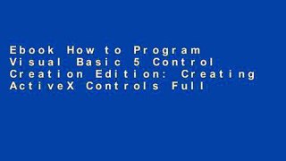 Ebook How to Program Visual Basic 5 Control Creation Edition: Creating ActiveX Controls Full
