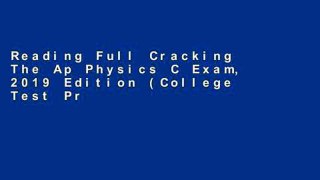 Reading Full Cracking The Ap Physics C Exam, 2019 Edition (College Test Preparation) D0nwload P-DF