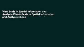 View Scale in Spatial Information and Analysis Ebook Scale in Spatial Information and Analysis Ebook