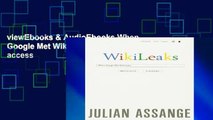 viewEbooks & AudioEbooks When Google Met Wikileaks Full access