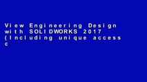 View Engineering Design with SOLIDWORKS 2017 (Including unique access code) Ebook Engineering