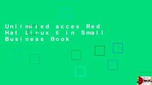 Unlimited acces Red Hat Linux 6 in Small Business Book