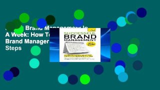 Ebook Brand Management In A Week: How To Be A Successful Brand Manager In Seven Simple Steps