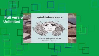 Full version  Adultolescence  Unlimited