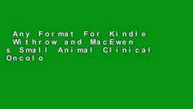 Any Format For Kindle  Withrow and MacEwen s Small Animal Clinical Oncology  Review