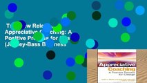 Trial New Releases  Appreciative Coaching: A Positive Process for Change (Jossey-Bass Business