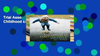 Trial Assessment in Early Childhood Education Ebook