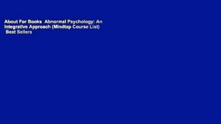 About For Books  Abnormal Psychology: An Integrative Approach (Mindtap Course List)  Best Sellers