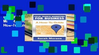 Unlimited acces Local Search Marketing for Business: A How-To Guide Book