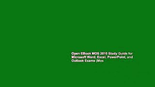 Open EBook MOS 2010 Study Guide for Microsoft Word, Excel, PowerPoint, and Outlook Exams (Mos