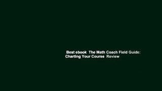 Best ebook  The Math Coach Field Guide: Charting Your Course  Review