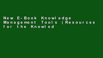 New E-Book Knowledge Management Tools (Resources for the Knowledge-based Economy) For Kindle