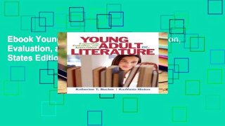 Ebook Young Adult Literature: Exploration, Evaluation, and Appreciation: United States Edition Full