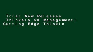 Trial New Releases  Thinkers 50 Management: Cutting Edge Thinking to Engage and Motivate Your