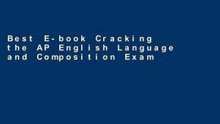 Best E-book Cracking the AP English Language and Composition Exam, 2018 Edition (College Test