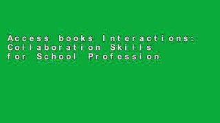 Access books Interactions: Collaboration Skills for School Professionals any format